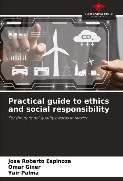 Practical guide to ethics and social responsibility