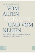 Vom Alten Testament und vom Neuen