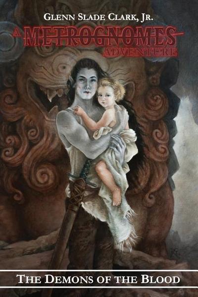 The Demons of the Blood: A Metrognomes Adventure