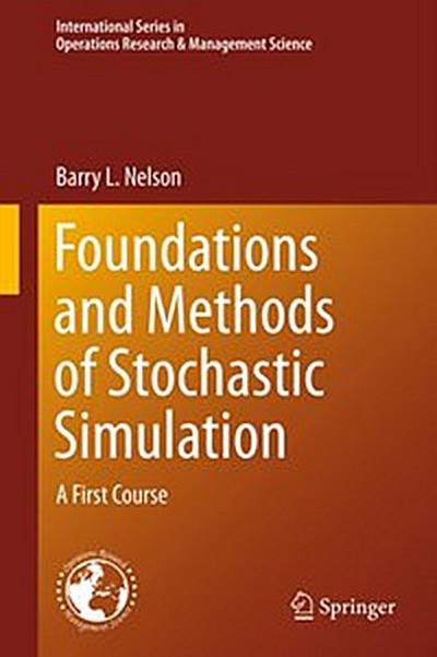 Foundations and Methods of Stochastic Simulation