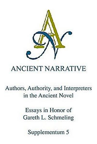 Authors, Authority, and Interpreters in the Ancient Novel