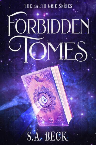 Forbidden Tomes (The Earth Grid Series, #3)