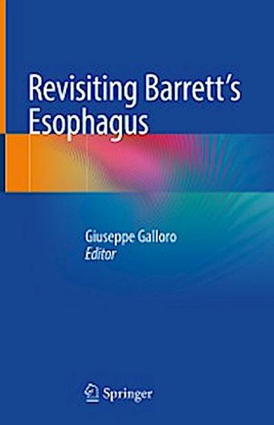 Revisiting Barrett’s Esophagus