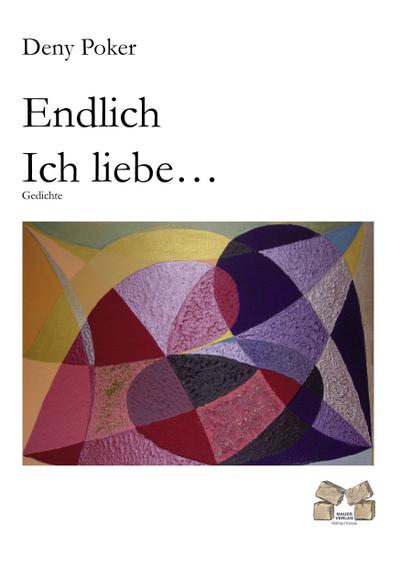 Endlich ich Liebe ...