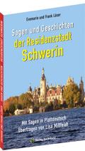 Sagen und Geschichten der Residenzstadt SCHWERIN