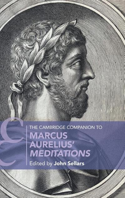 The Cambridge Companion to Marcus Aurelius’ Meditations