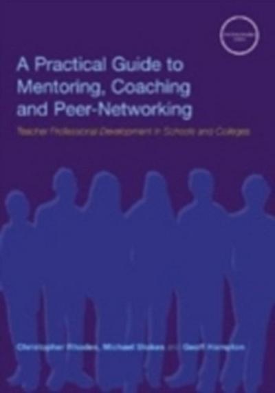 Practical Guide to Mentoring, Coaching and Peer-networking