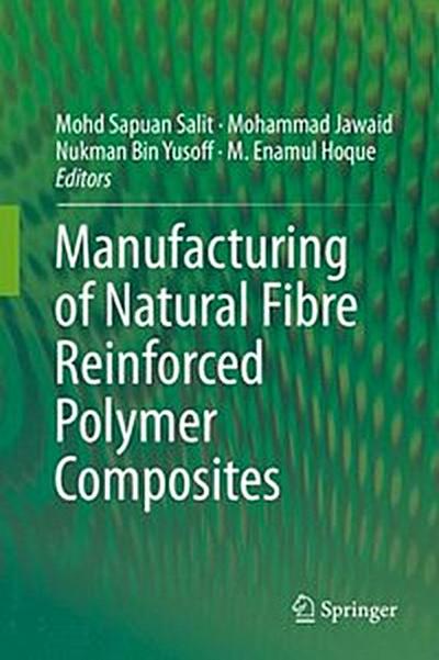 Manufacturing of Natural Fibre Reinforced Polymer Composites