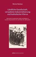 Ländliche Gesellschaft, verspätete Industrialisierung und katholischer Klerus