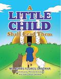 A Little Child Shall Lead Them