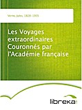 Les Voyages extraordinaires Couronnés par l`Académie française - Jules Verne