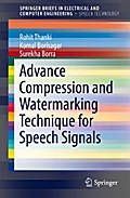 Advance Compression and Watermarking Technique for Speech Signals