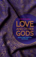 Love and Other Gods