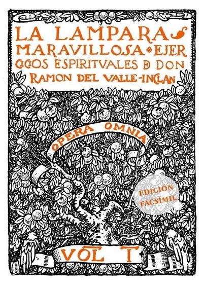 LA LÁMPARA MARAVILLOSA . Ejercicios espirituales de don Ramón del Valle-Inclán