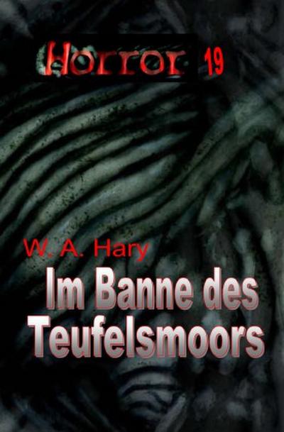 HORROR 019 Buchausgabe: Im Banne des Teufelsmoors