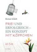 Frei und erfolgreich - ein Konzept mit Köpfchen