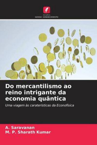 Do mercantilismo ao reino intrigante da economia quântica