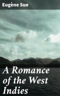 A Romance of the West Indies