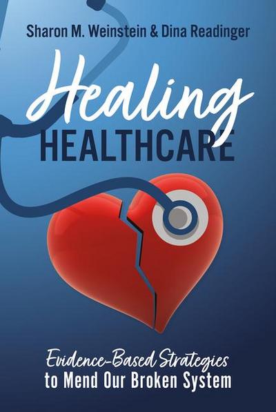 Healing Healthcare: Evidence-Based Strategies to Mend Our Broken System