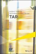 Insiders’ Guide to Technology-Assisted Revie