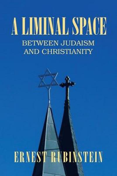 A Liminal Space: Between Judaism and Christianity