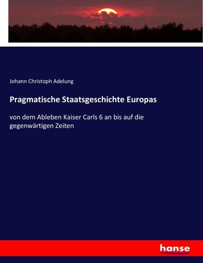 Pragmatische Staatsgeschichte Europas