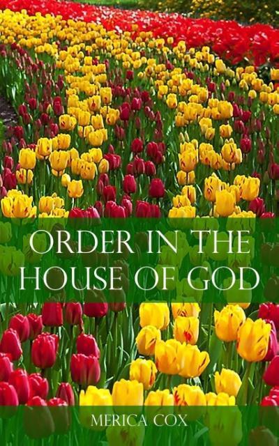 Order in the House of God