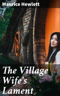 The Village Wife’s Lament