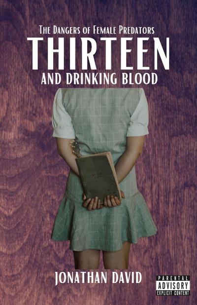 Thirteen and Drinking Blood