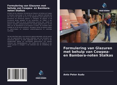 Formulering van Glazuren met behulp van Cowpea- en Bambara-noten Stalkas