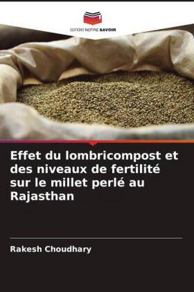 Effet du lombricompost et des niveaux de fertilité sur le millet perlé au Rajasthan