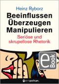 Beeinflussen - Überzeugen - Manipulieren