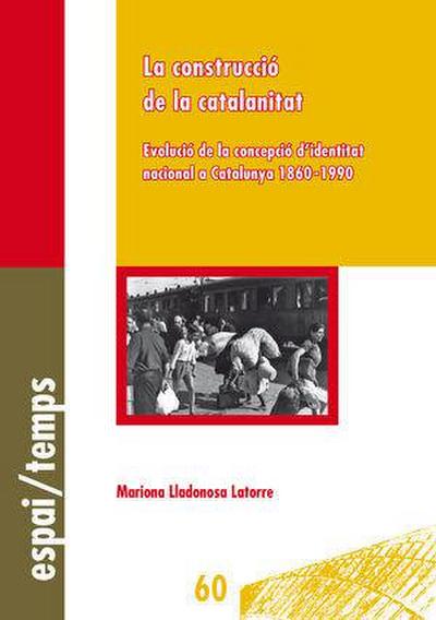 La construcció de la catalanitat : evolució de la concepció d’identitat nacional a Catalunya 1860-1990