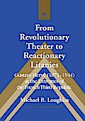 From Revolutionary Theater to Reactionary Litanies
