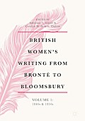 British Women’s Writing from Brontë to Bloomsbury, Volume 1