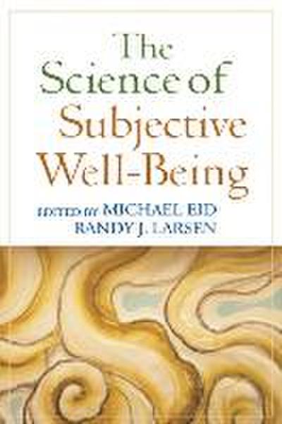 The Science of Subjective Well-Being