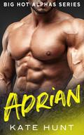 Adrian (Big Hot Alphas, #10)