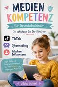 Medien Kompetenz für Grundschulkinder