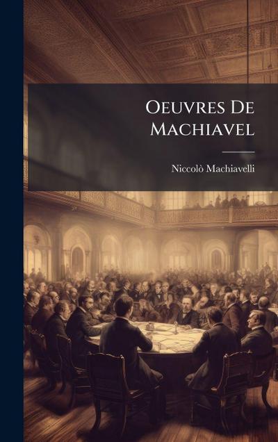 Oeuvres De Machiavel