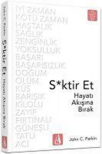 Sktir Et - Hayati Akisina Birak