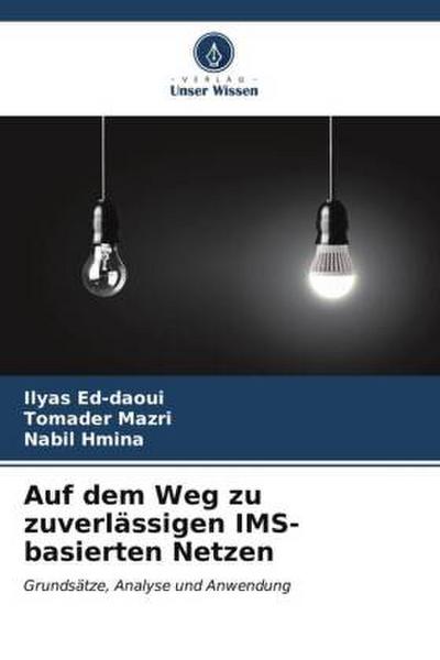 Auf dem Weg zu zuverlässigen IMS-basierten Netzen