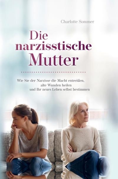 Die narzisstische Mutter