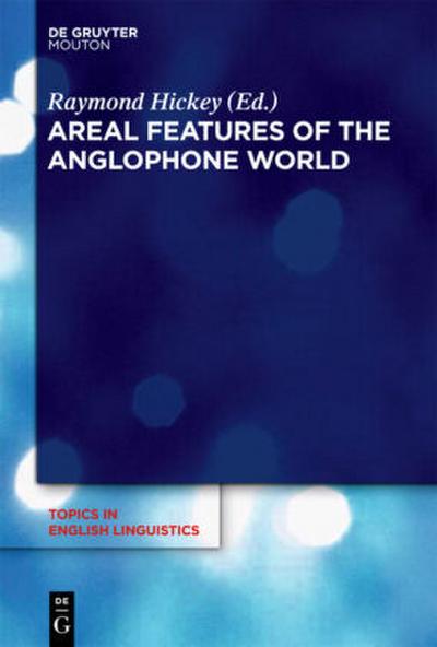 Areal Features of the Anglophone World
