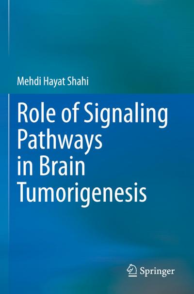Role of Signaling Pathways in Brain Tumorigenesis