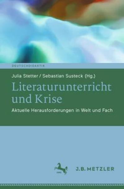 Literaturunterricht und Krise