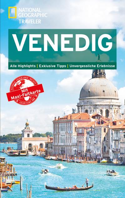 NATIONAL GEOGRAPHIC Reiseführer Venedig: Das ultimative Reisehandbuch mit über 500 Adressen und praktischer Faltkarte zum Herausnehmen für alle Traveler. (National Geographic Traveler)
