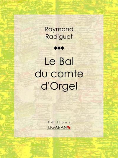 Le Bal du comte d’Orgel