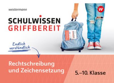 Schulwissen griffbereit - Rechtschreibung und Zeichensetzung