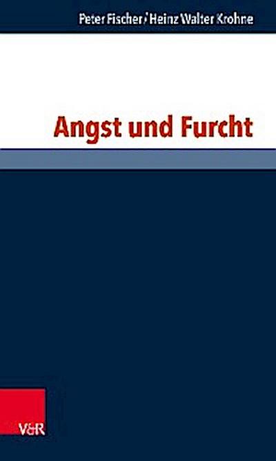 Angst und Furcht