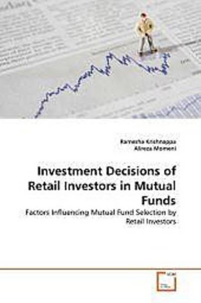 Investment Decisions of Retail Investors in Mutual Funds